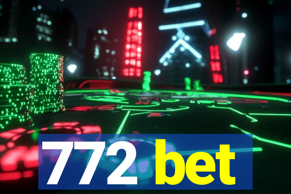 772 bet